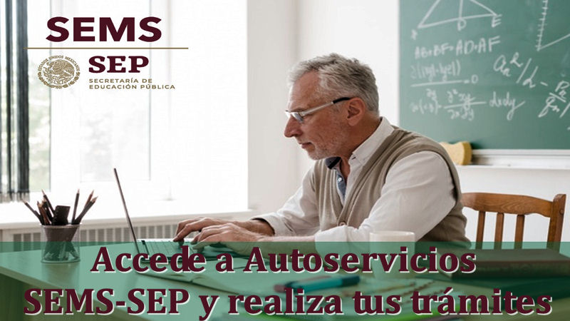 ¿Sabes de qué trata el portal de Autoservicios SEMS-SEP? – Conócelo y disfruta de sus beneficios
